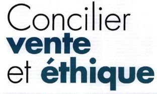 Photo 1 : Concilier vente et éthique